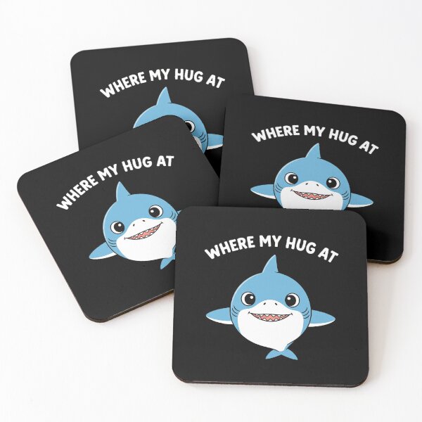 Item preview,  "Where My Hug At" - Adorable Shark Design designed and sold by DMNindustries.