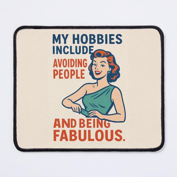 Item preview, My hobbies include avoiding people and being fabulous.- V2 designed and sold by WheelieGdArt.