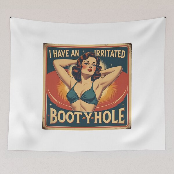 Item preview, I have an irritated bootyhole! designed and sold by NicMacTees.
