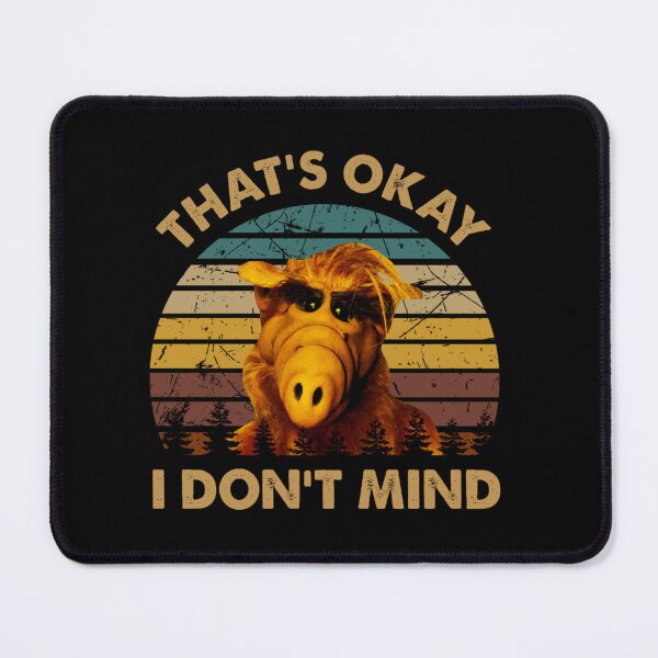 Item preview, That's okay i don't mind Alf-Alien Life Form Vintage designed and sold by josecama.