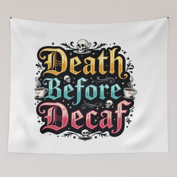 Item preview, Death Before Decaf designed and sold by J-CCreations.