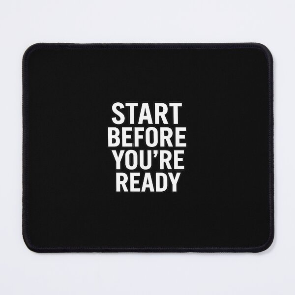 Item preview, Start Before You’re Ready designed and sold by Elegant160.