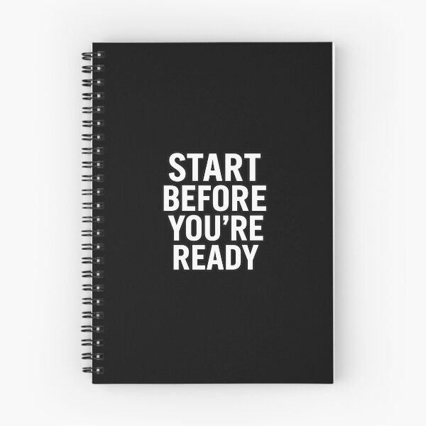 Item preview, Start Before You’re Ready designed and sold by Elegant160.