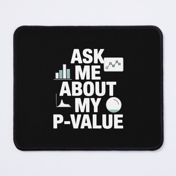 Item preview, Ask me about my p value, funny data and statistics designed and sold by NoetherSym.