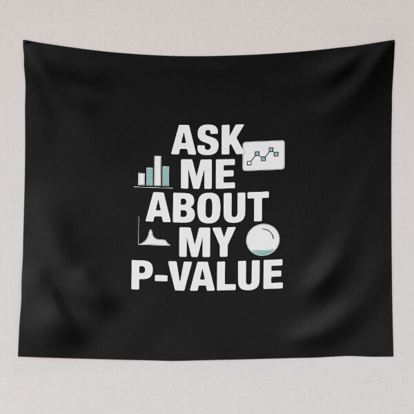 Item preview, Ask me about my p value, funny data and statistics designed and sold by NoetherSym.