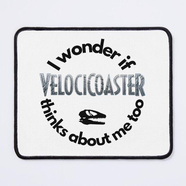 Item preview, I wonder if Velocicoaster thinks about me too designed and sold by MakeItLibbette.
