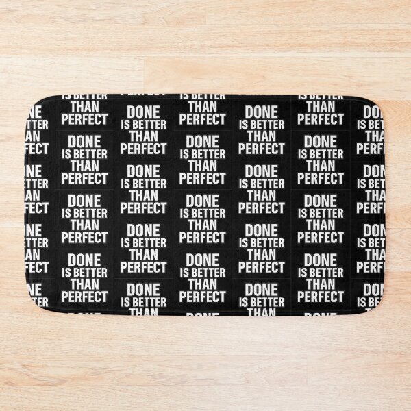 Item preview, Done Is Better Than Perfect designed and sold by Elegant160.