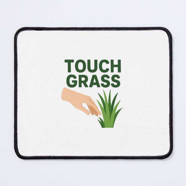 Item preview, TOUCH GRASS – Funny Digital Detox Meme designed and sold by PurgatoryClub.