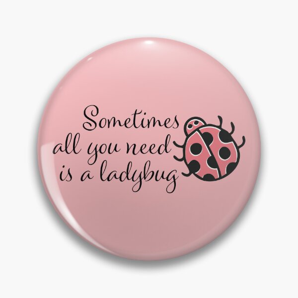 Item preview, Sometimes all you need is a ladybug designed and sold by NataliaVVV.