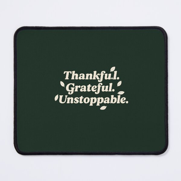 Item preview, Thankful. Grateful. Unstoppable. - Motivational Fall designed and sold by Uglyandcute.