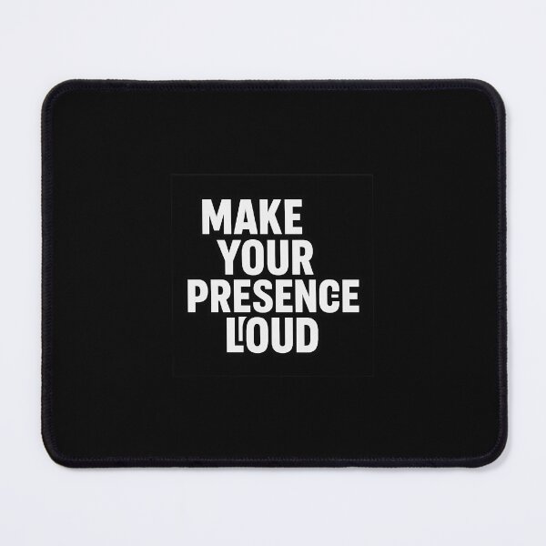 Item preview, Make Your Presence Loud designed and sold by Elegant160.