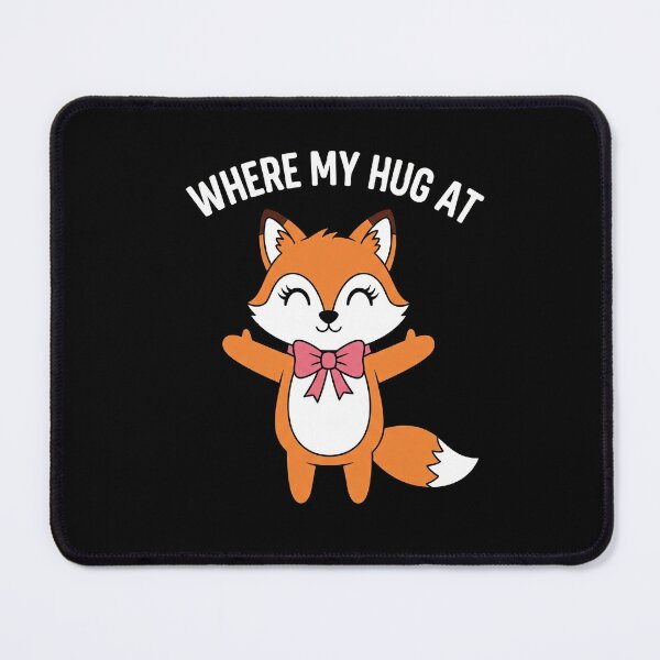 Item preview, "Where My Hug At" - The Sweet Fox with a Bow designed and sold by DMNindustries.