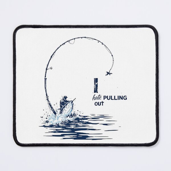 Item preview, I hate pulling out  Fishing Edition designed and sold by SaltyLinesOut.