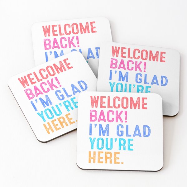 Item preview, Welcome Back! I'm Glad You're Here | Positive Greeting designed and sold by BASKF.