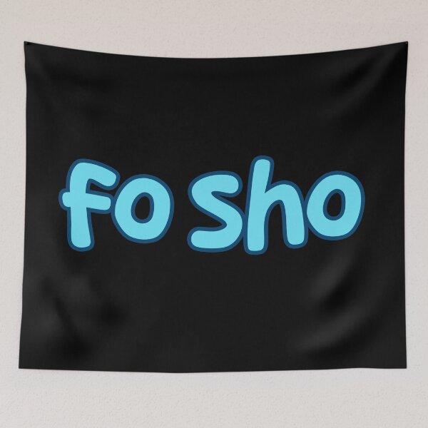 Item preview, fo sho, blue outline designed and sold by Memes N Lore .