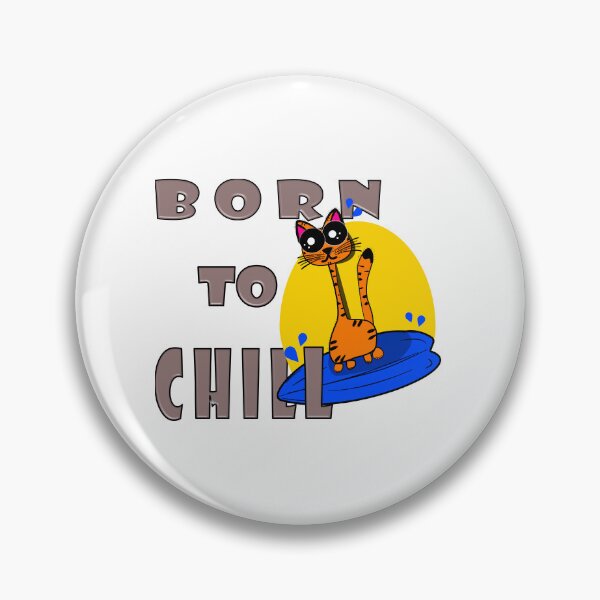 Item preview, Born to Chill – Cute Cartoon Cat Design designed and sold by ForcePrint.
