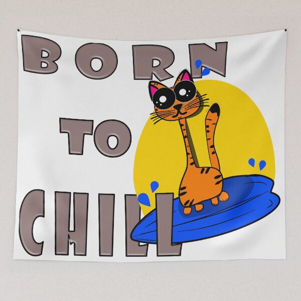 Item preview, Born to Chill – Cute Cartoon Cat Design designed and sold by ForcePrint.