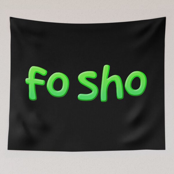 Item preview, fo sho in green designed and sold by Memes N Lore .