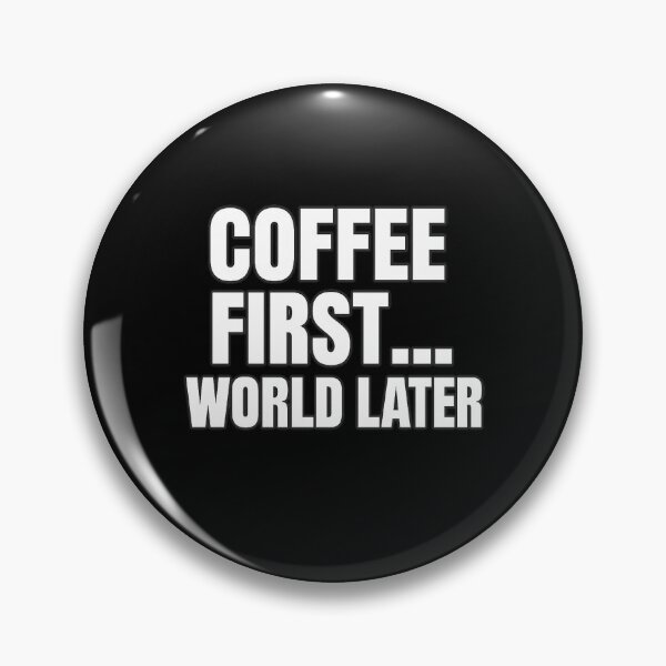 Item preview, Coffee First… World Later designed and sold by Elegant160.