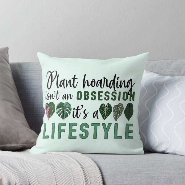 Item preview, Plant Hoarding isn't an Obsession! designed and sold by lilbirddesigns.