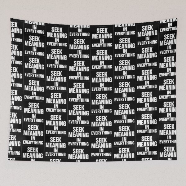 Item preview, Seek Meaning in Everything designed and sold by Elegant160.