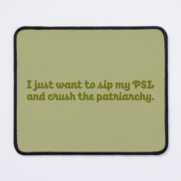 Item preview, PSL and Patriarchy - Olive designed and sold by sillyjess.