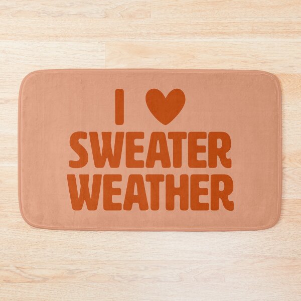 Item preview, I Love Sweater Weather - Burnt Orange designed and sold by sillyjess.