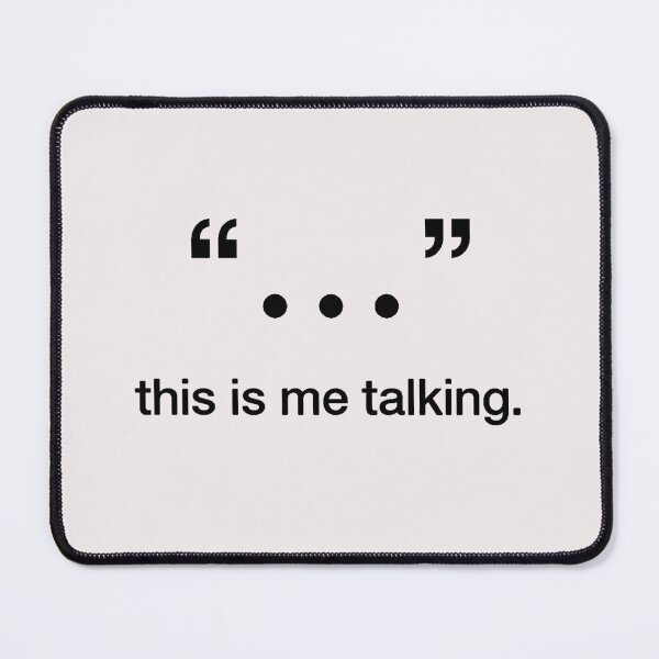 Item preview, This Is Me Talking – Minimalist Social Commentary designed and sold by notokstudio.