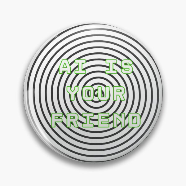 Item preview, AI is your Friend designed and sold by Redacted-and-Co.