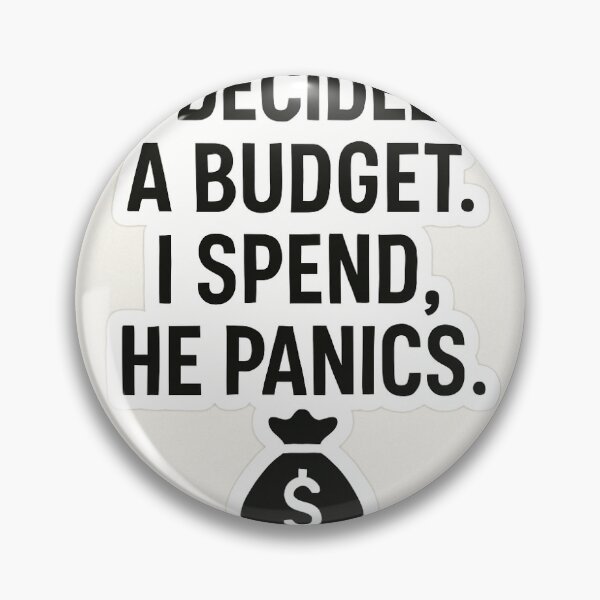 Item preview, Budget Plan: I Spend, He Panics – Funny Couples Quote" designed and sold by BerkeArt.