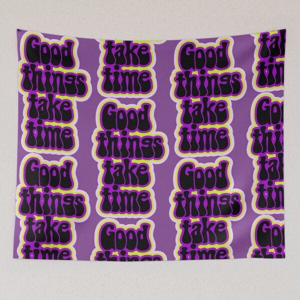 Item preview, GOOD THINGS TAKE TIME designed and sold by 2DKH.