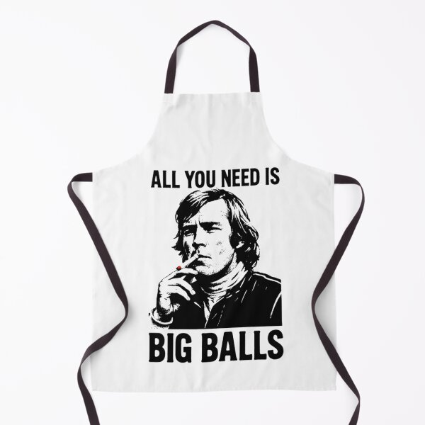 Item preview, "All You Need Is Big Balls" - James Hunt designed and sold by Studio F1Grid.