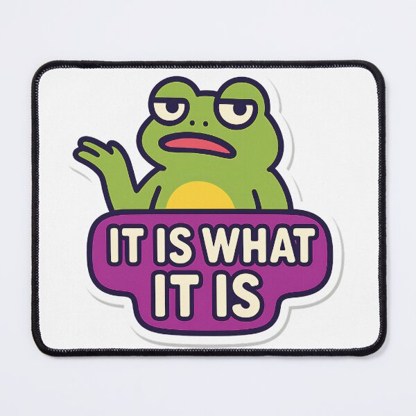 Item preview, It Is What It Is Funny Frog Meme Sticker designed and sold by WMDA.