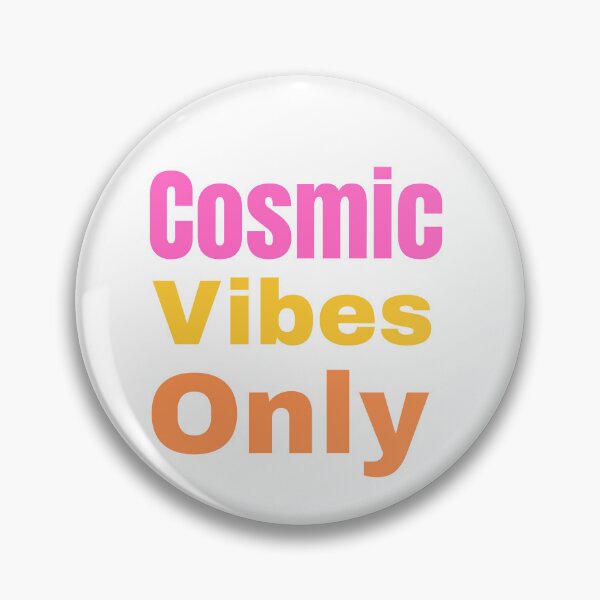 Item preview, COSMIC VIBES ONLY designed and sold by Pawprintgallary.
