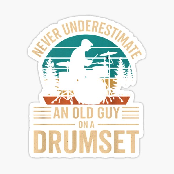 Item preview, drummer dad and grandpa design. never understimate an old guy on a drumset designed and sold by musicianteez.