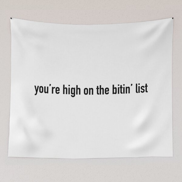 Item preview, you're high on the bitin' list designed and sold by Jillian Henriques.