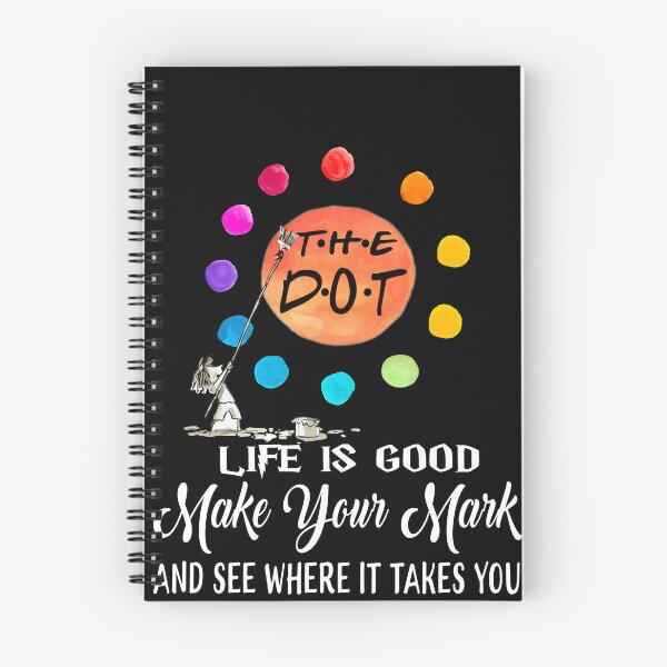 Item preview, Dot Day LIFE IS GOOD Make Your Mark See Where It Takes You Dot Day 15 September designed and sold by RyanTee-Awesome.