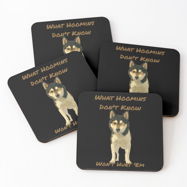 Item preview, What Hoomins Don't Know Won't Hurt 'Em Shiba Inu Lovers designed and sold by CostnerCrew.