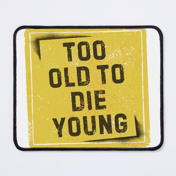 Item preview, To Old to Die Young- CAUTION designed and sold by D-Ave Magic Store .