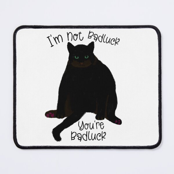 Item preview, I’m not Badluck, you’re Badluck designed and sold by WhimzyWonder.
