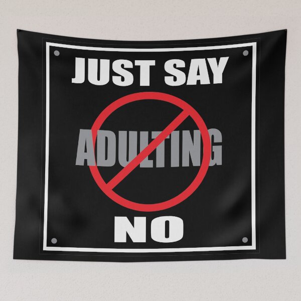 Item preview, “No Adulting” Funny Quote by SnarkSharks designed and sold by SnarkSharks.