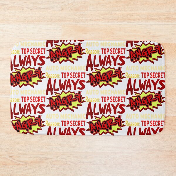 Item preview, Always Angry Auto Mechanic Reason: Top Secret! designed and sold by DNC1134.