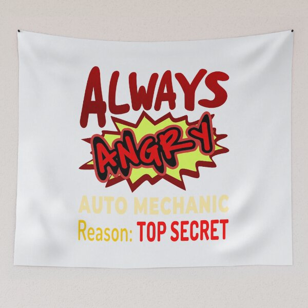 Item preview, Always Angry Auto Mechanic Reason: Top Secret! designed and sold by DNC1134.
