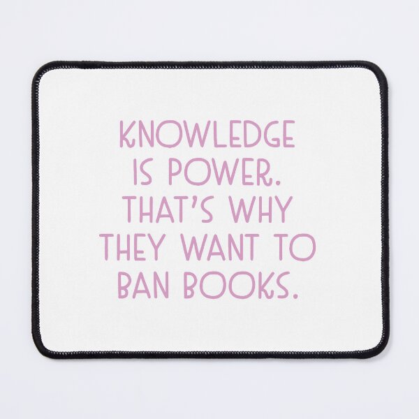 Item preview, Knowledge is power, that is why they want to ban books designed and sold by jazzydevil.
