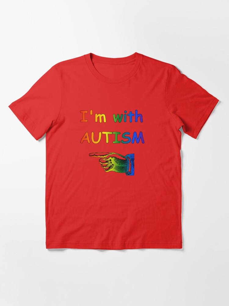Essential T-Shirt, I'm with Autism designed and sold by sparrowrose