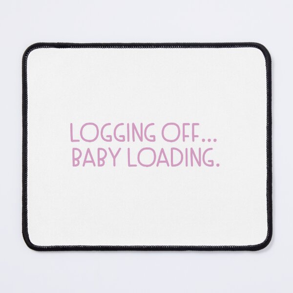 Item preview, Logging off ... baby loading designed and sold by jazzydevil.
