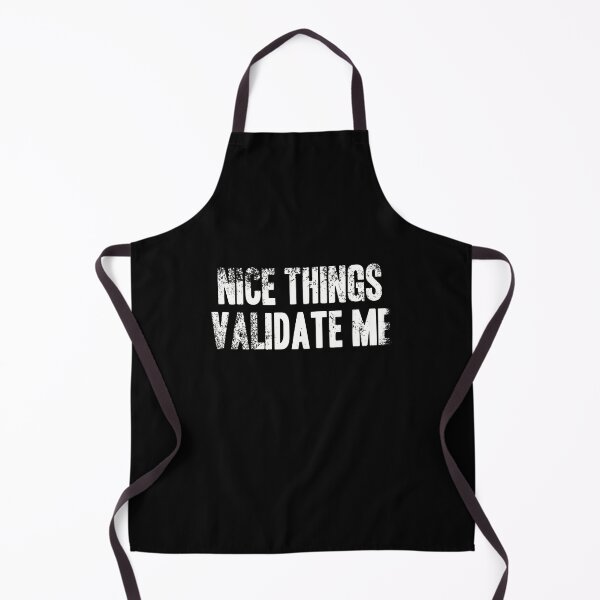 Item preview, Nice Things Validate Me - White Grunge Text designed and sold by GeeThang.
