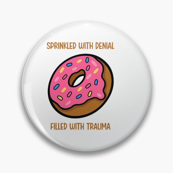 Item preview, Sprinkled with Denial, Filled with Trauma – Pink Donut Mental Health Humor designed and sold by CanSparkleArt.