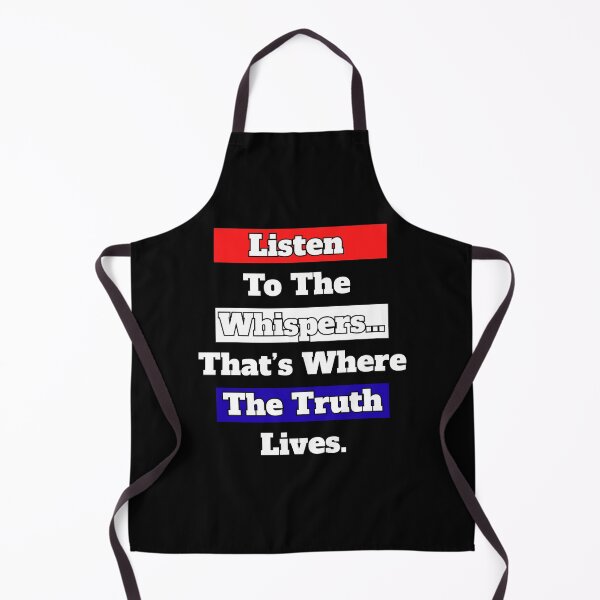 Item preview, Listen To The Whispers...That's Where The Truth Lives. designed and sold by signshirtz.