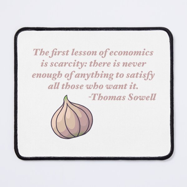 Item preview, Garlic Thomas Sowell Quote Economics designed and sold by WhimsyWatcher.